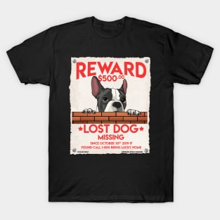 Missing Dog Boston Terrier Canine Animal Lover's Novelty Gift T-Shirt